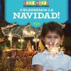 ¡Celebremos La Navidad! (Celebrating Christmas!) By Marisa Orgullo Cover Image