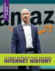 12 Great Moments That Changed Internet History (Great Moments in Media) By Angie Smibert Cover Image