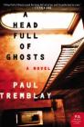 A Head Full of Ghosts: A Novel Cover Image