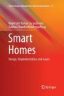 Smart Homes: Design, Implementation and Issues (Smart Sensors #14) By Nagender Kumar Suryadevara, Subhas Chandra Mukhopadhyay Cover Image