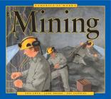 America at Work: Mining By Ann Love, Jane Drake, Pat Cupples (Illustrator) Cover Image