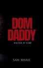 Dom Daddy: Master of Kink Cover Image