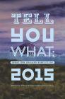 Tell You What: Great New Zealand Nonfiction 2015 By Jolisa Gracewood (Editor), Susanna Andrew (Editor) Cover Image