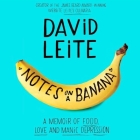Notes on a Banana Lib/E: A Memoir of Food, Love, and Manic Depression Cover Image
