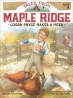 Logan Pryce Makes a Mess (Tales from Maple Ridge #1) Cover Image