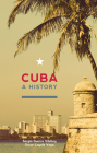 Cuba: A History Cover Image
