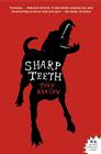Sharp Teeth: A Novel Cover Image