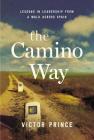 The Camino Way: Lessons in Leadership from a Walk Across Spain Cover Image