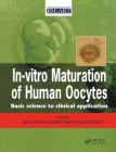In Vitro Maturation of Human Oocytes By Seang Lin Tan (Editor), Ri-Chen Chian (Editor), M. Buckett (Editor) Cover Image