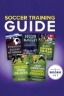 Soccer Training Guide: 5 Books in 1 Cover Image