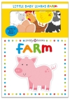 Little Baby Learns: Farm By Roger Priddy Cover Image