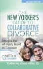 The New Yorker's Guide to Collaborative Divorce: Untying the Knot with Dignity, Respect and Compassion By Katherine Eisold Miller Cover Image