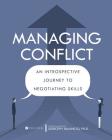 Managing Conflict: An Introspective Journey to Negotiating Skills By Dorothy Balancio Cover Image
