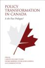 Policy Transformation in Canada: Is the Past Prologue? By Carolyn Hughes Tuohy (Editor), Sophie Borwein (Editor), Peter John Loewen (Editor) Cover Image