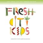 Fresh City Kids Recipe Book By The Fresh City Kids, Lauren Vonderpool Cover Image