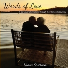 Words of Love: A Caregiver's Reflections through their Dementia Journey By Diana Severson Cover Image