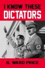 I Know These Dictators Cover Image