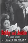 Bobby and Jackie: A Love Story Cover Image