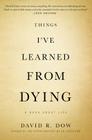 Things I've Learned from Dying: A Book About Life Cover Image