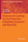 Intumescent Coatings for Fire Protection of Building Structures and Materials Cover Image