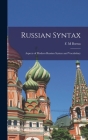 Russian Syntax: Aspects of Modern Russian Syntax and Vocabulary By F. M. Borras (Created by) Cover Image