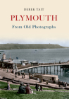 Plymouth from Old Photographs By Derek Tait Cover Image