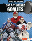 G.O.A.T. Hockey Goalies By Josh Anderson Cover Image