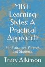 MBTI Learning Styles: A Practical Approach By Tracy Atkinson Cover Image