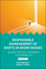 Responsible Management of Shifts in Work Modes - Values for Post Pandemic Sustainability, Volume 2 By Kemi Ogunyemi (Editor), Adaora I. Onaga (Editor) Cover Image