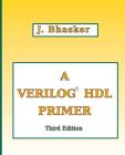 A Verilog HDL Primer, Third Edition By J. Bhasker Cover Image
