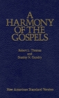 A Harmony of the Gospels: New American Standard Edition By Robert L. Thomas Cover Image