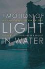The Motion Of Light In Water: Sex And Science Fiction Writing In The East Village Cover Image