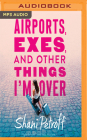 Airports, Exes, and Other Things I'm Over Cover Image