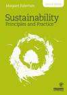 Sustainability Principles and Practice By Margaret Robertson Cover Image