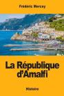 La République d'Amalfi By Frederic Mercey Cover Image