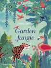 Garden Jungle By Hélène Druvert Cover Image