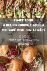 Finger Food! a Melhor Comida É Aquela Que Você Come Com as Mãos By Nicolás Paul Cover Image