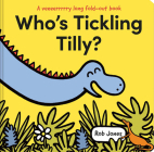 Who's Tickling Tilly? By Rob Jones Cover Image