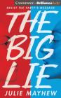 The Big Lie By Julie Mayhew, Elizabeth Knowelden (Read by) Cover Image