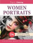 Women Portraits: Grayscale Photo Coloring for Adults By Majestic Coloring Cover Image