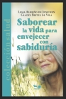 Saborear La Vida Para Envejecer Con Sabiduría By Gladys Brites de Vila, Ligia Almoño de Jenichen Cover Image