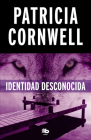Identidad desconocida / Black Notice (Doctora Kay Scarpetta #10) By Patricia Cornwell Cover Image