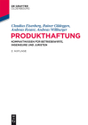 Produkthaftung: Kompaktwissen Für Betriebswirte, Ingenieure Und Juristen Cover Image