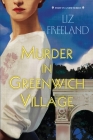 Murder in Greenwich Village (A Louise Faulk Mystery #1) By Liz Freeland Cover Image