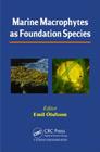 Marine Macrophytes as Foundation Species By Emil Olafsson (Editor) Cover Image