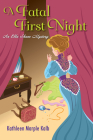 A Fatal First Night (An Ella Shane Mystery #2) By Kathleen Marple Kalb Cover Image