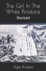 The Girl In The White Pinafore: Revised By Jiggs Burgess Cover Image