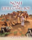 Noah and the Little Camel Boy Cover Image