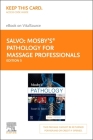 Mosby's Pathology for Massage Professionals - Elsevier eBook on Vitalsource (Retail Access Card) By Susan G. Salvo Cover Image