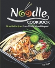 Noodle Cookbook: Noodle Recipes from Thailand and Beyond Cover Image